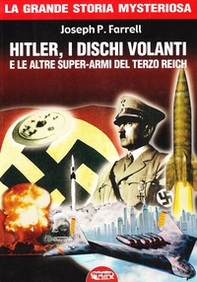 Hitler, i dischi volanti e le altre super-armi del Terzo Reich - Librerie.coop Hitler, i dischi volanti e le altre super-armi del Terzo Reich - Librerie.coop