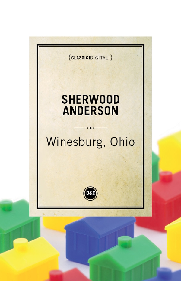 Winesburg Ohio - Librerie.coop Winesburg Ohio - Librerie.coop