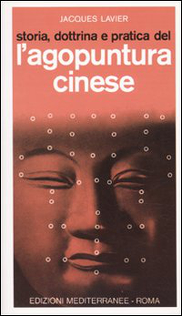 Storia, dottrina e pratica dell'agopuntura cinese - Librerie.coop Storia, dottrina e pratica dell'agopuntura cinese - Librerie.coop