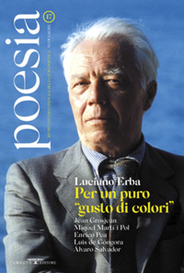 Poesia. Rivista internazionale di cultura poetica. Nuova serie - Vol. 17 - Librerie.coop Poesia. Rivista internazionale di cultura poetica. Nuova serie - Vol. 17 - Librerie.coop