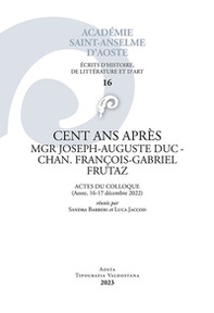 Cents ans après mgr Joseph-Auguste Duc-Chan-François-Gabriel Frutaz. Actes du colloque - Librerie.coop Cents ans après mgr Joseph-Auguste Duc-Chan-François-Gabriel Frutaz. Actes du colloque - Librerie.coop