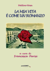 La mia vita è come un romanzo - Librerie.coop