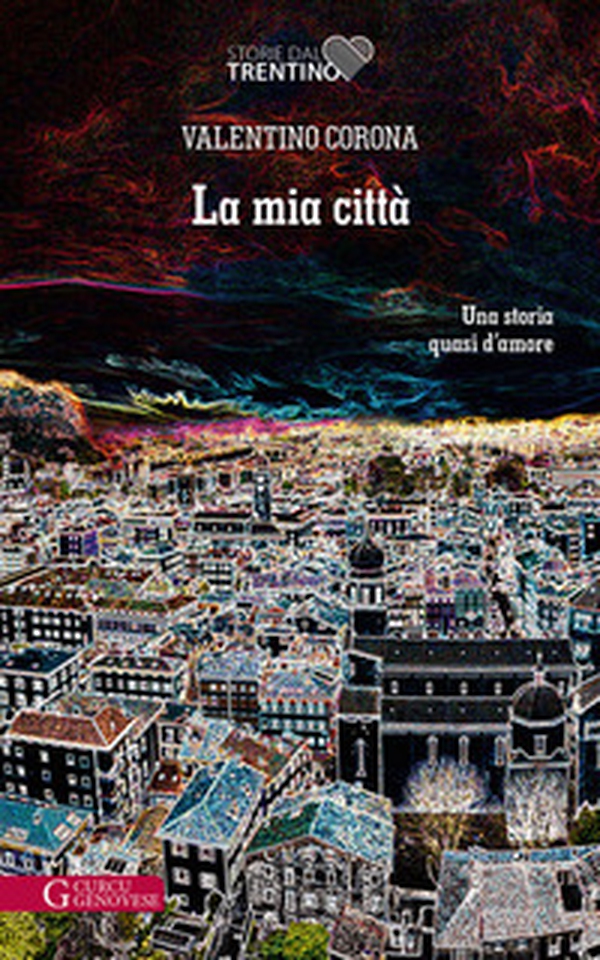 La mia città. Una storia quasi d'amore - Librerie.coop La mia città. Una storia quasi d'amore - Librerie.coop