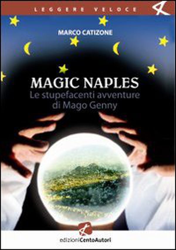 Le Magic Naples. Stupefacenti avventure di mago Genny - Librerie.coop Le Magic Naples. Stupefacenti avventure di mago Genny - Librerie.coop