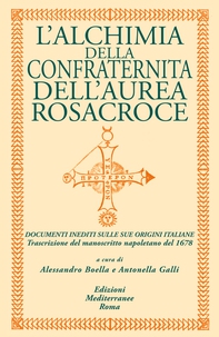 L’alchimia della confraternita dell’aurea Rosacroce - Librerie.coop