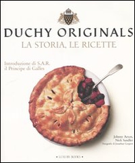 Duchy originals. La storia, le ricette - Librerie.coop