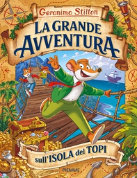 La grande avventura sull'Isola dei Topi - Librerie.coop