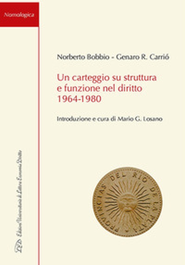Un carteggio su struttura e funzione nel diritto 1964-1980 - Librerie.coop Un carteggio su struttura e funzione nel diritto 1964-1980 - Librerie.coop