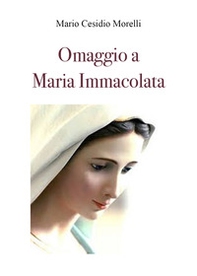 Omaggio a Maria Immacolata - Librerie.coop