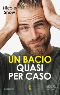 Un bacio quasi per caso - Librerie.coop Un bacio quasi per caso - Librerie.coop