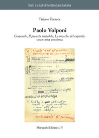Paolo Volponi. «Corporale», «Il pianeta irritabile», «Le mosche del capitale»: una trama continua - Librerie.coop