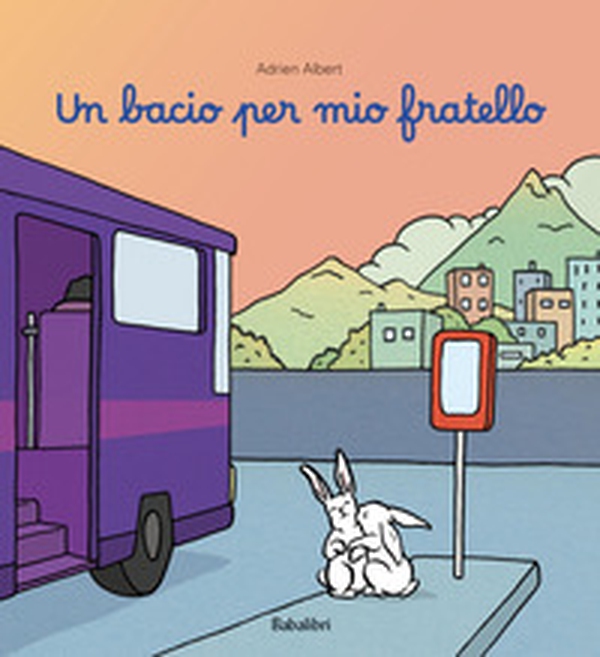 Un bacio per mio fratello - Librerie.coop Un bacio per mio fratello - Librerie.coop