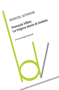 François Villon. La tragica storia di Amleto - Librerie.coop