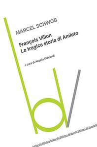 François Villon. La tragica storia di Amleto - Librerie.coop François Villon. La tragica storia di Amleto - Librerie.coop