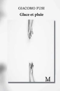 Glace et pluie - Librerie.coop Glace et pluie - Librerie.coop