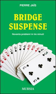 Bridge suspense. Novanta problemi in tre minuti - Librerie.coop