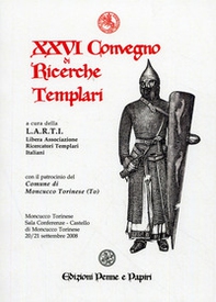 Atti del 26°Convegno di ricerche templari - Librerie.coop