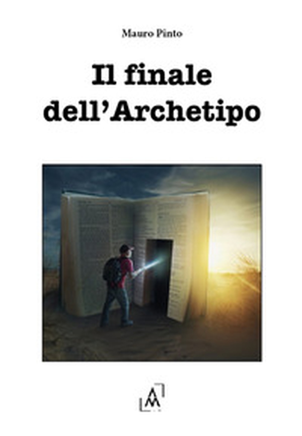 Il finale dell'archetipo - Librerie.coop Il finale dell'archetipo - Librerie.coop