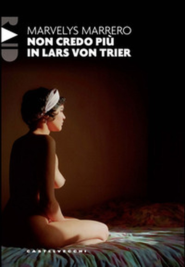 Non credo più in Lars von Trier - Librerie.coop Non credo più in Lars von Trier - Librerie.coop
