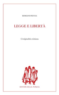 Legge e libertà. L'originalità cristiana - Librerie.coop