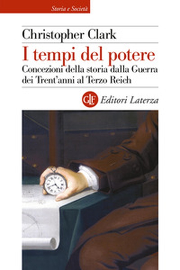 I tempi del potere. Concezioni della storia dalla Guerra dei Trent'anni al Terzo Reich - Librerie.coop I tempi del potere. Concezioni della storia dalla Guerra dei Trent'anni al Terzo Reich - Librerie.coop