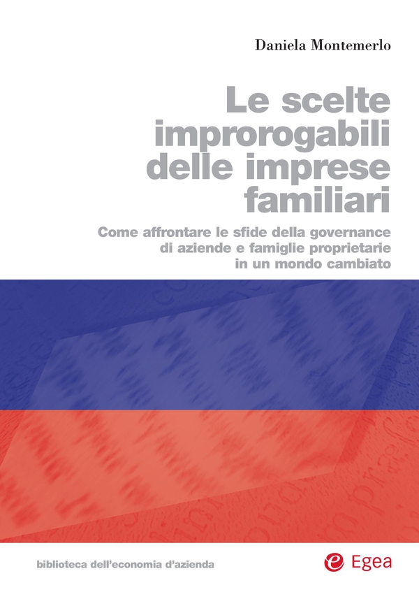 Le scelte improrogabili delle imprese familiari - Librerie.coop Le scelte improrogabili delle imprese familiari - Librerie.coop