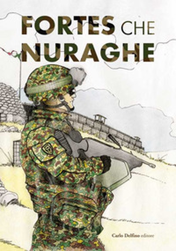 Fortes che nuraghe - Librerie.coop Fortes che nuraghe - Librerie.coop