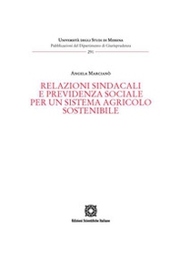 Relazioni sindacali e previdenza sociale per un sistema agricolo sostenibile - Librerie.coop