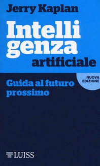 Intelligenza artificiale. Guida al futuro prossimo - Librerie.coop