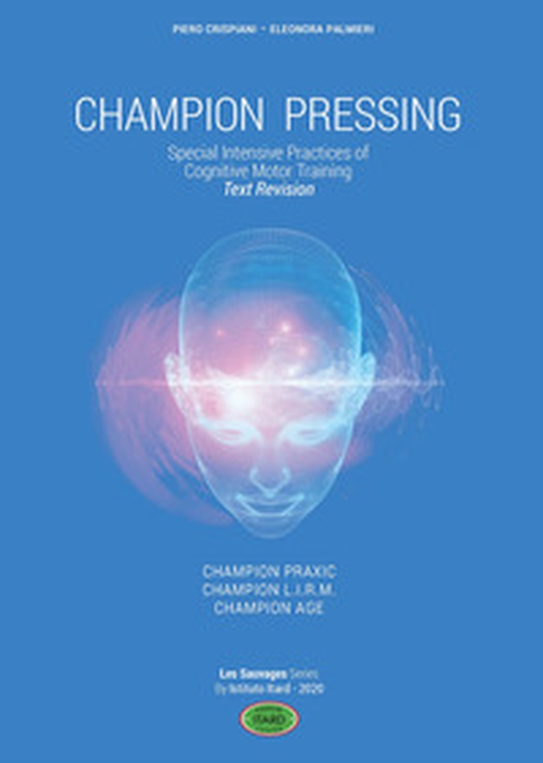 Champion pressing. Special intensive practices of cognitive motor training - Librerie.coop Champion pressing. Special intensive practices of cognitive motor training - Librerie.coop