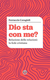 Dio sta con me? Relazione delle relazioni: la fede cristiana - Librerie.coop Dio sta con me? Relazione delle relazioni: la fede cristiana - Librerie.coop