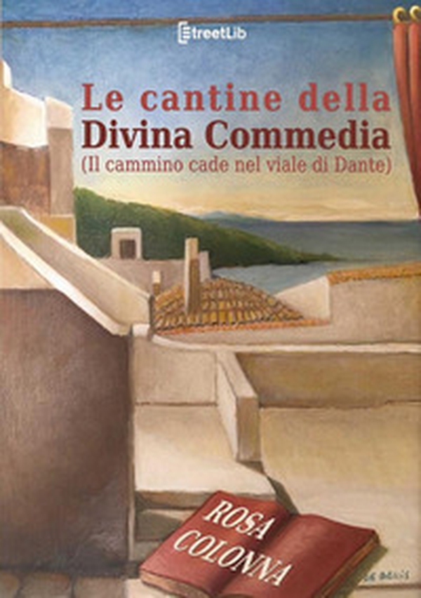 Le cantine della Divina Commedia - Librerie.coop Le cantine della Divina Commedia - Librerie.coop