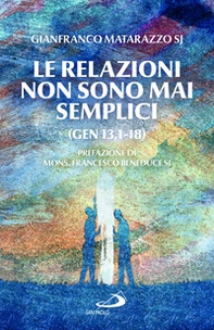 Le relazioni non sono mai semplici (Gen 13,1-18) - Librerie.coop