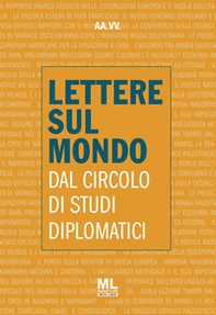 Lettere sul mondo. Dal circolo di studi diplomatici 2023 - Librerie.coop