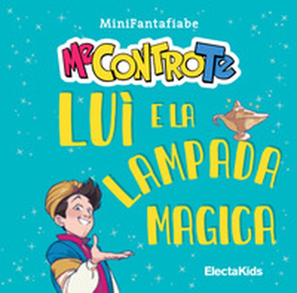 Luì e la lampada magica. MiniFantafiabe - Librerie.coop Luì e la lampada magica. MiniFantafiabe - Librerie.coop