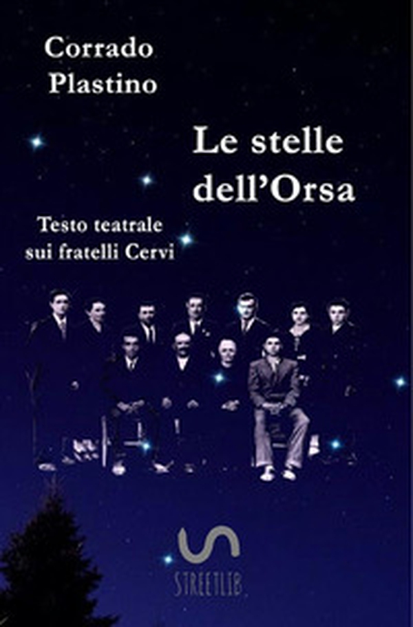 Le stelle dell'Orsa. Testo teatrale sui fratelli Cervi - Librerie.coop Le stelle dell'Orsa. Testo teatrale sui fratelli Cervi - Librerie.coop