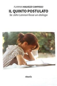 Il quinto postulato. Se John Lennon fosse un etologo - Librerie.coop