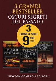 3 grandi bestseller. Oscuri segreti del passato: I pilastri della cattedrale-L'abbazia dei cento inganni-La cattedrale dei vangeli perduti - Librerie.coop