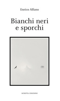 Bianchi neri e sporchi - Librerie.coop Bianchi neri e sporchi - Librerie.coop