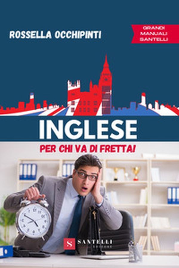 Inglese per chi va di fretta - Librerie.coop Inglese per chi va di fretta - Librerie.coop