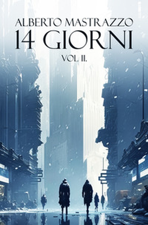 14 giorni - Vol. 2 - Librerie.coop 14 giorni - Vol. 2 - Librerie.coop