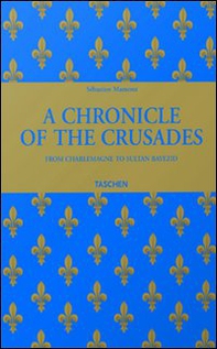 Mamerot. A Chronicle of the Crusades. Ediz. inglese - Librerie.coop Mamerot. A Chronicle of the Crusades. Ediz. inglese - Librerie.coop