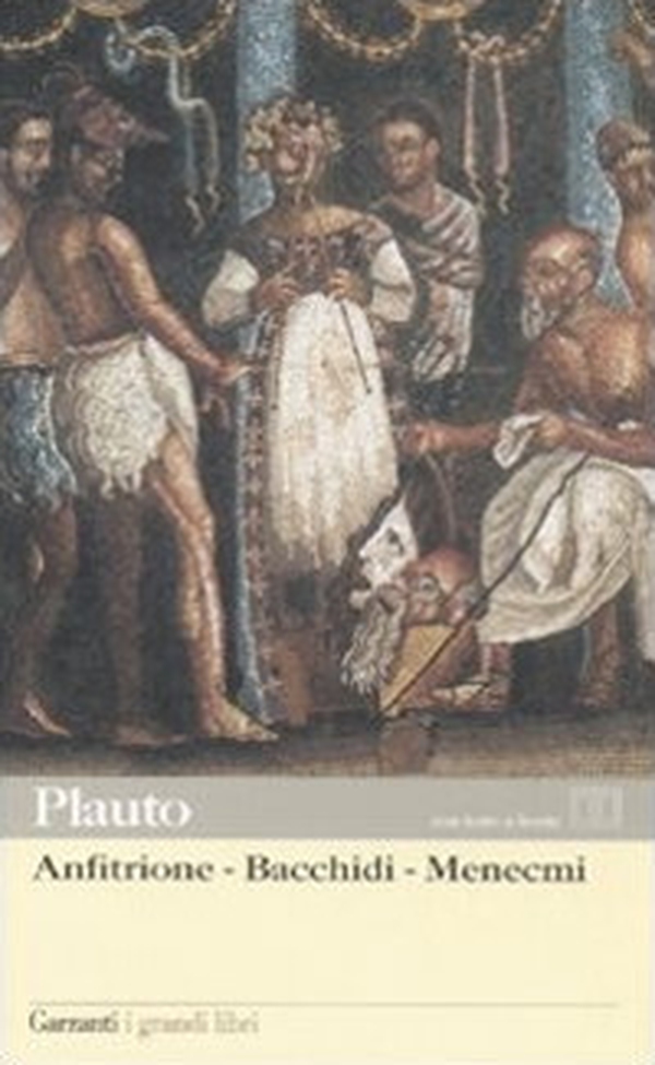 Anfitrione-Bacchidi-Menecmi. Testo latino a fronte - Librerie.coop Anfitrione-Bacchidi-Menecmi. Testo latino a fronte - Librerie.coop