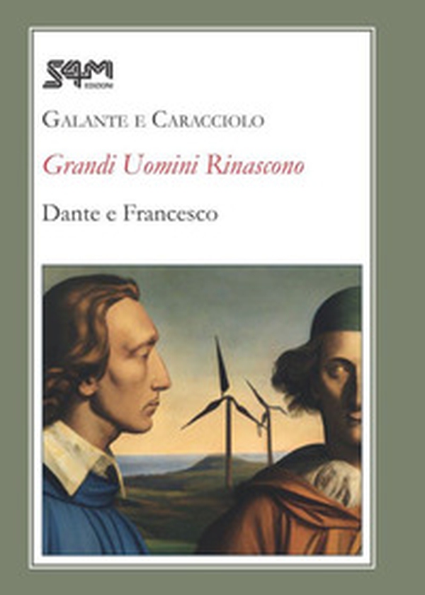 Grandi uomini rinascono. Dante e Francesco - Librerie.coop Grandi uomini rinascono. Dante e Francesco - Librerie.coop