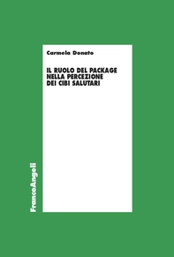 Il ruolo del package nella percezione dei cibi salutari - Librerie.coop Il ruolo del package nella percezione dei cibi salutari - Librerie.coop