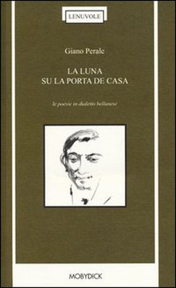 La luna su la porta de casa. Le poesie in dialetto bellunese - Librerie.coop La luna su la porta de casa. Le poesie in dialetto bellunese - Librerie.coop