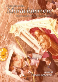 C'era una volta... Montelaterone. Raccolta fotografica dal Novecento ai primi del 2000 - Librerie.coop