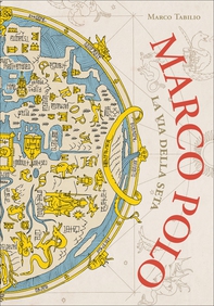 Marco Polo. La via della seta - Librerie.coop Marco Polo. La via della seta - Librerie.coop
