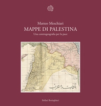 Mappe di Palestina. Una controgeografia per la pace - Librerie.coop