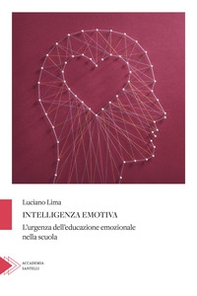 Intelligenza emotiva. Cos'è e come educarla - Librerie.coop